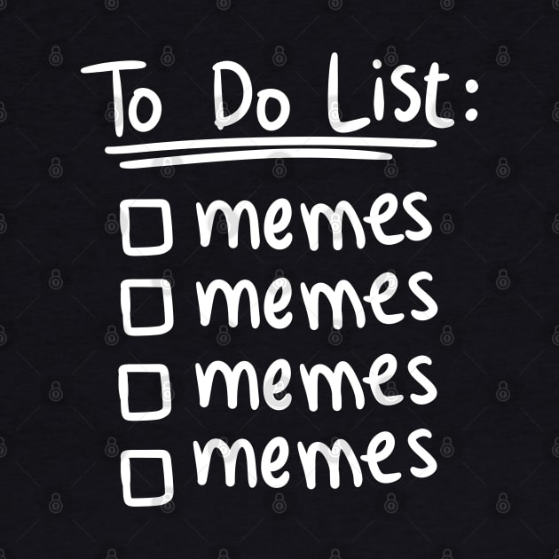 meme shirt : Funny To Do List Memes Today by A Comic Wizard
